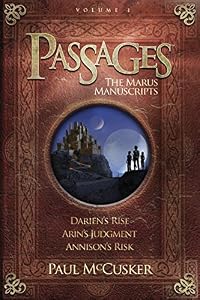 Passages: The Marus Manuscripts, Volume 1 by Paul McCusker